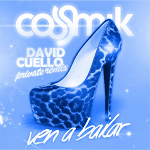 Álbum Ven A Bailar (David Cuello Private Remix) de Cosmik