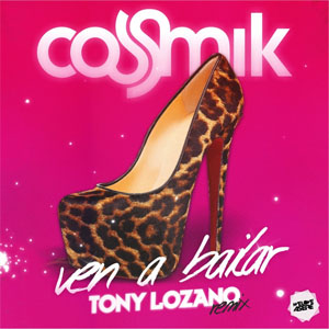 Álbum Ven a Bailar (Tony Lozano Remix) de Cosmik