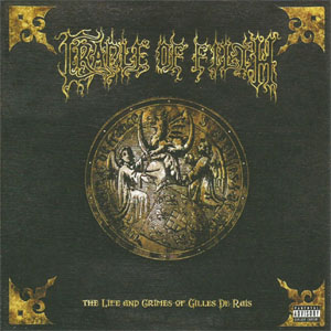 Álbum The Life And Crimes Of Gilles De Rais de Cradle Of Filth