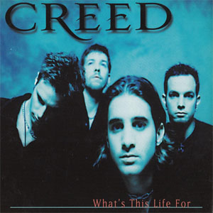 Álbum What's This Life For de Creed