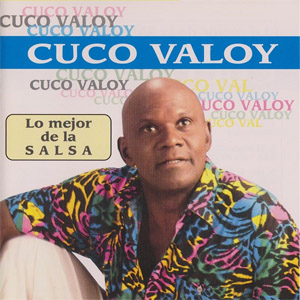 Álbum Lo Mejor De La Salsa de Cuco Valoy