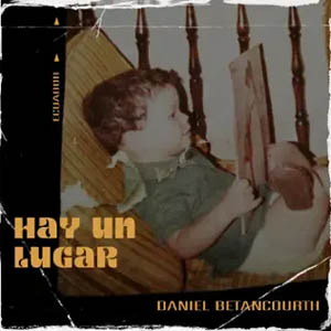 Álbum Hay Un Lugar de Daniel Betancourth