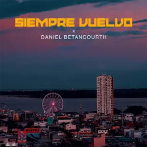 Álbum Siempre Vuelvo de Daniel Betancourth