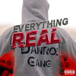 Álbum Everything Real  de Danrol Gang