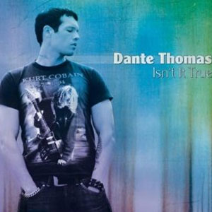 Álbum Isnt It True de Dante Thomas