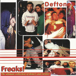 Álbum Freaks! The Ultimate Collection Of Demo`S And Rarities de Deftones