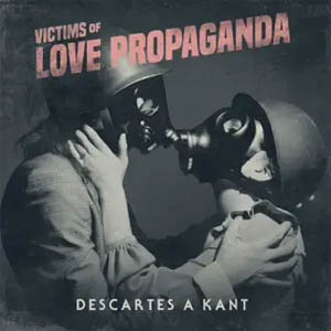 Álbum Victims of Love Propaganda de Descartes a Kant