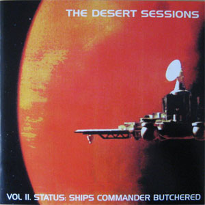 Álbum Vol II. Status: Ships Commander Butchered de Desert Sessions