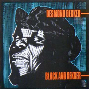 Álbum Black And Dekker de Desmond Dekker