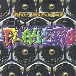 Álbum The Best Of Playero de DJ Playero