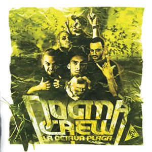 Álbum La Octava Plaga de Dogma Crew