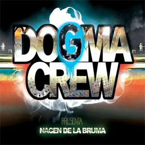 Álbum Nacen de la Bruma de Dogma Crew