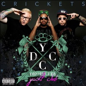 Álbum Crickets Explicit de Drop City Yacht Club