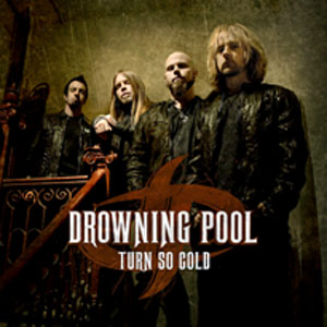 Álbum Turn So Cold de Drowning Pool