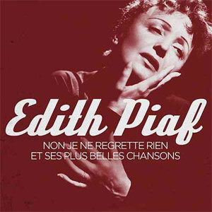 Álbum Non, je ne regrette rien and Her Most Beautiful Songs - EP de Edith Piaf