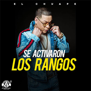 Álbum Se Activaron Los Rangos de El Chuape