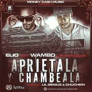 Álbum Apriétala y Chambea de Elio Mafiaboy