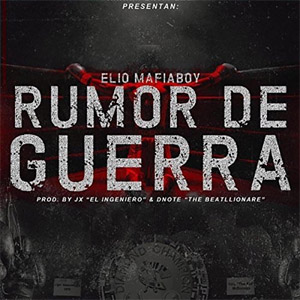 Álbum Rumor de Guerra de Elio Mafiaboy