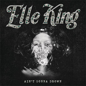 Álbum Ain't Gonna Drown de Elle King