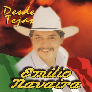 Álbum Desde Tejas de Emilio Navaira