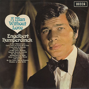 Álbum A Man Without Love de Engelbert Humperdinck