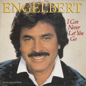 Álbum I Can Never Let You Go de Engelbert Humperdinck