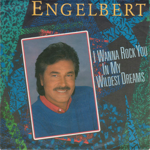 Álbum I Wanna Rock You In My Wildest Dreams de Engelbert Humperdinck