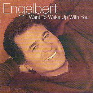 Álbum I Want To Wake Up With You de Engelbert Humperdinck