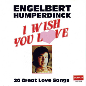 Álbum I Wish You Love 20 Great Love Songs de Engelbert Humperdinck