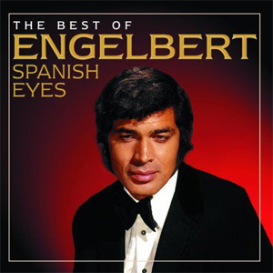 Álbum Spanish Eyes: The Best Of Engelbert de Engelbert Humperdinck