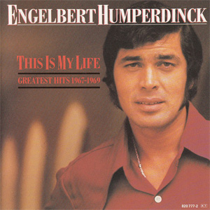 Álbum This Is My Life (Greatest Hits 1967-1969) de Engelbert Humperdinck