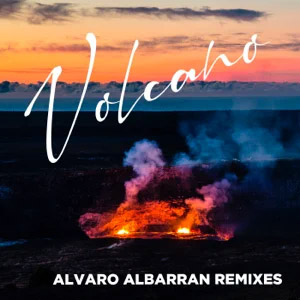 Álbum Volcano (Alvaro Albarrán Remixes) de Enrique Ramil