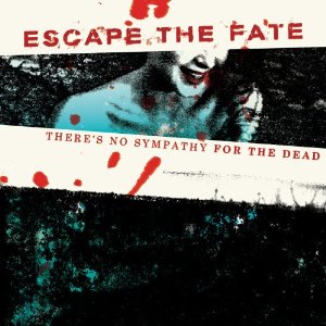 Álbum There's No Sympathy for the Dead de Escape The Fate