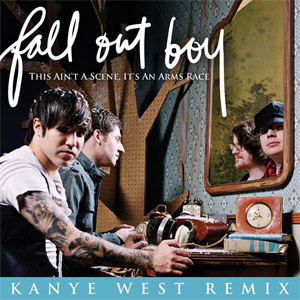 Álbum This Ain't a Scene, It's an Arms Race (Kanye West Remix) de Fall Out Boy