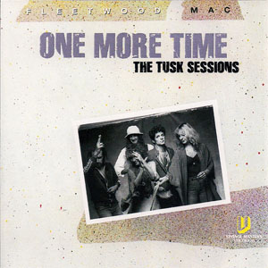 Álbum One More Time (The Tusk Sessions) de Fleetwood Mac