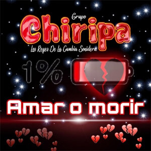 Álbum Amar o Morir de Grupo Chiripa