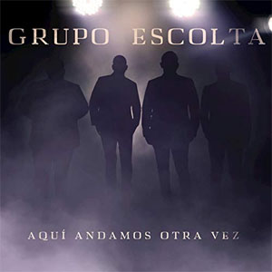 Álbum Aquí Andamos Otra Vez de Grupo Escolta