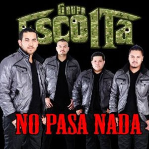 Álbum No Pasa Nada de Grupo Escolta