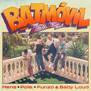 Álbum Batmóvil (Remix) de Hens