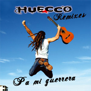 Álbum Pa´ Mi Guerrera (Remixes) de Huecco