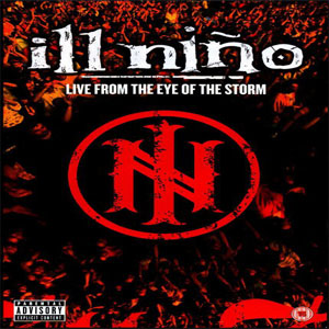 Álbum Live From The Eye Of The Storm de Ill Niño