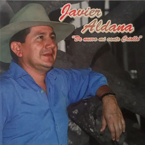 Álbum De Nuevo mi Canto Criollo de Javier Aldana