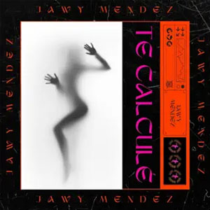 Álbum Te Calculé de Jawy Méndez