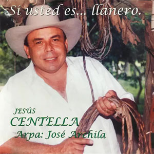 Disco Si Usted es... Llanero de Jesús Centella