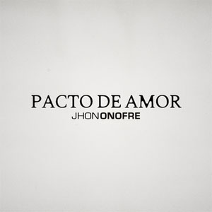 Álbum Pacto de Amor  de Jhon Onofre