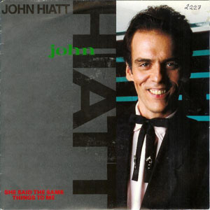 Álbum She Said The Same Things To Me de John Hiatt