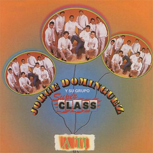 Álbum A Ti de Jorge Domínguez Y Su Grupo Super Class