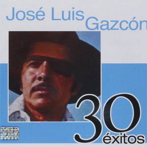 Álbum 30 Éxitos de José Luis Gazcón