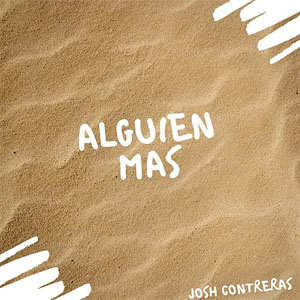 Álbum Alguien Más  de Josh Contreras