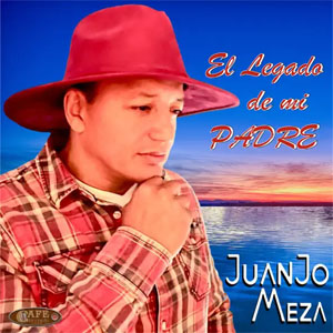 Disco El Legado de Mi Padre de Juan José Meza
